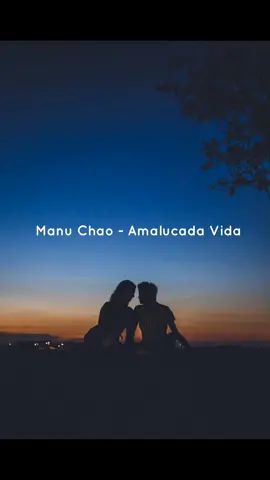 Amalucada Vida de Manu Chao Dedíquenlo a esa persona especial <3 Pueden pedir su canción en los comentarios. . . #song #Love #portuguese #edit #popular #notes #cancion #amor #viral 