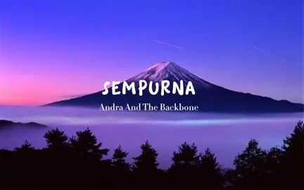 #sempurna #andraandthebackbone #sadvibes🥀 #liriklagu 