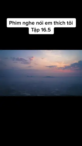 #phimtrungquoc #hphleo #huynhphihai #xuhuong #nghenoiemthichtoi Phim nghe nói em thích tôi tập 16.5