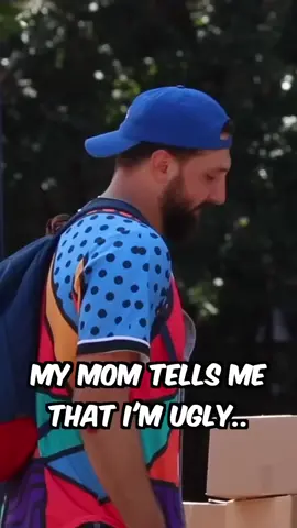 My Mom Says I’m Ugly..
