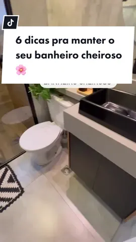 6 dicas para manter o banheiro cheiroso 🌸 #dicasfaceis #donadecasa #dicasdecasa #banheirocheiroso 