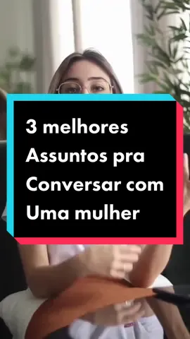 3 melhores assuntos pra conversar com uma mulher #homensdevalor #machoalpha #relacionamento #conselhos #comoconversarcomumamina #comoconversarcomumamulher 