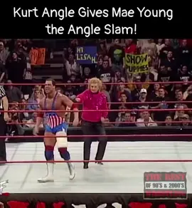 Kurt angle angle slams Mae young #WWE #kurtanglewwe #kurtangle #wwf #fyp #fypシ #classicwrestling #wrestlingtiktok 