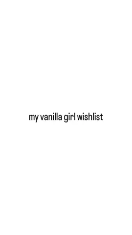 i need these💌|| #fyp #viral #foryoupage #xyzbca #blowup #blowthisuptiktok #makeup #haul #fashion #vanillagirl #wishlist #vanillagirlessentials 