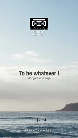 #whatever #oasis 