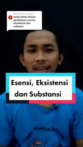 Membalas @usergaul  perbedaan esensi, esksistensi dan substansi. #eksistensi #esensi #Substansi #cahyaningnalar #filsafat #filsafat 
