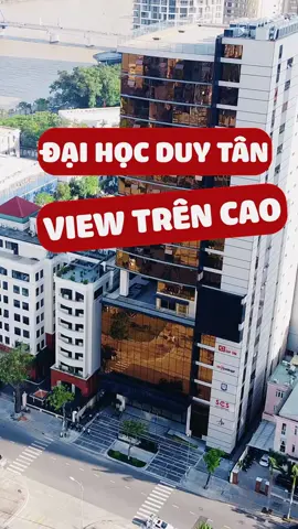 Đại học Duy Tân view từ trên trời nhìn xuống ❤️ #viral #xuhuong #daihocduytan #trending #university #flycam #danang 
