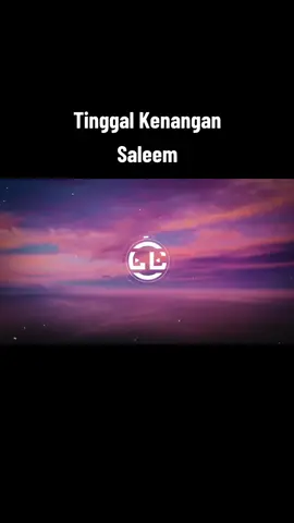 #fyp #lagumelayu #tiktokmalaysia #fypmalaysia #tinggalkenangan #saleem
