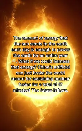 What will people do with access to that amount of energy? 😳 #sun #space #solarpower #environment #china #artificialsun #fyp  