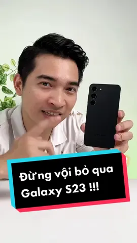 Galaxy S23 vô cùng đáng chọn trong năm nay !!! #LearnOnTikTok #education #novagr