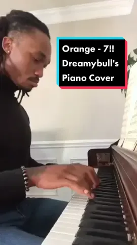 Orange - 7!! Dreamybull's Piano Cover #dreamybull #ambatukam #ambasing #fyp #foryoupage 