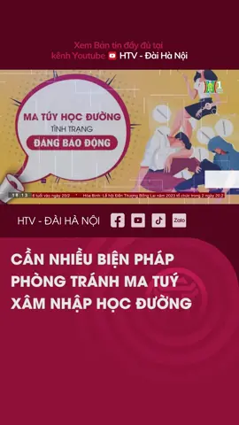 CẦN NHIỀU BIỆN PHÁP PHÒNG TRÁNH MA TUÝ XÂM NHẬP HỌC ĐƯỜNG #mcv #netlove #htvdaihanoi #tiktoknews #socialnews #tintuc #news #tinmoi