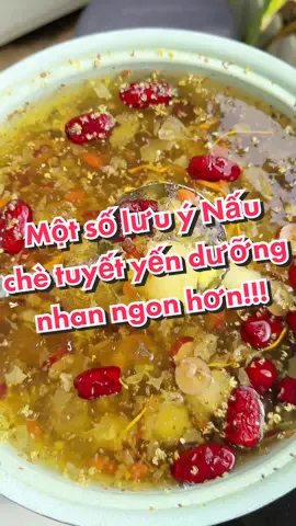 Một số lưu ý để nấu chè tuyết yến dưỡng nhan ngon hơn! Set chè này của @Thiện Nhân nhoa mấy chế 😍 #myphung #cooking #mcv #xuhuong #tips 
