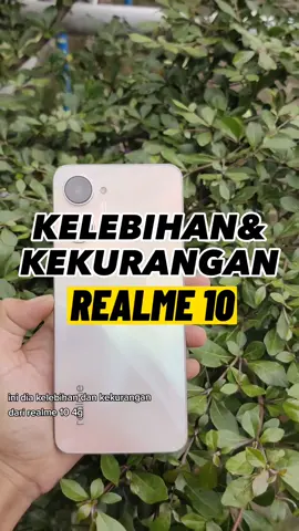 Kelebihan dan kekurangan Realme 10 🔥 #kelebihan #kekurangan #gadgets #realme10 #realme #realmeindonesia #fypage #foryou #trending 