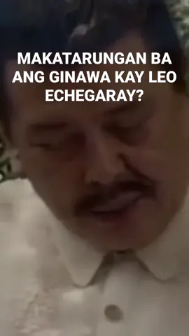 MAKATARUNGAN BA ANG GINAWA KAY LEO ECHEGARAY? #kasaysayanpinoy #angpinaka #philippinehistory #foryoupage #fypシ #trending #xyzcba 