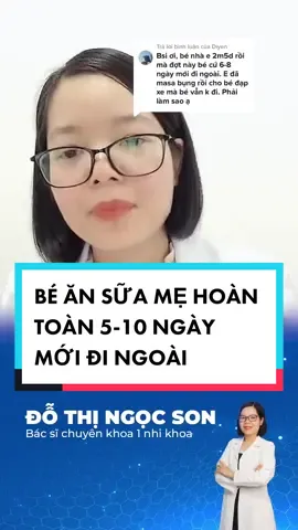 Trả lời @Diyen bé ăn sữa mẹ hoàn toàn 5-10 ngày mới đi ngoài có bị sao không??? #khamnhimienphixwikimom #bacsiwikimom #dcgr #dcos #tuvanthamkhammienphi 