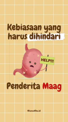 kebiasaan yang harus dihindari penderita Maag #maag #asamlambung #edukasi #kesehatan #fibrolivit #ismutfitomedika 