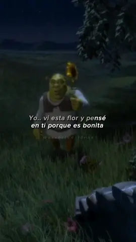 PORQUE TÚ SI ERES BONITA... #shrek #amorios #escene #paradedicar🙈❤️🙈 #romanticos 