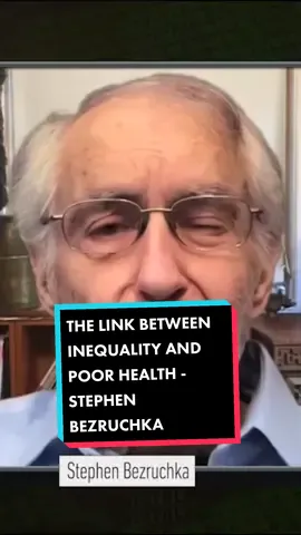 THE LINK BETWEEN INEQUALITY AND POOR HEALTH - STEPHEN BEZRUCHKA #richardwolff #stephenbezruchka #inequality #justice #socialism #communism #EduTok 