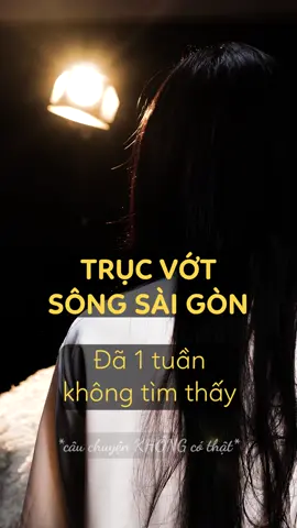 TRỤC VỚT SÔNG SÀI GÒN @dienviensongduong #phimcucngan #trinhtham #conan #cutoi #mepodcast #metaverseentertainment #kinhdi #tiktokgiaitri