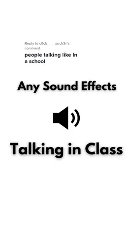 Replying to @c0ck____suck3r Talking in Class #anysoundeffects #talking #talkinginclass #school #classroom 