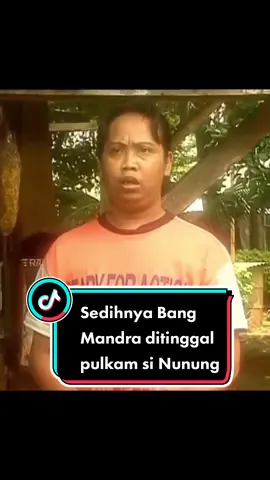 Bang Mandra ditinggal pulang kampung sama si Nunung, duh sedihnya 😭 #mandra #nunung #basuki #maskaryo #maknyak #aminahcendrakasih #fypシ #cuplikansinetron #sidoelanaksekolahan #nostalgia90an #kumpulanvideolucu #bikinketawa #ngakak #masukberanda #foryou 