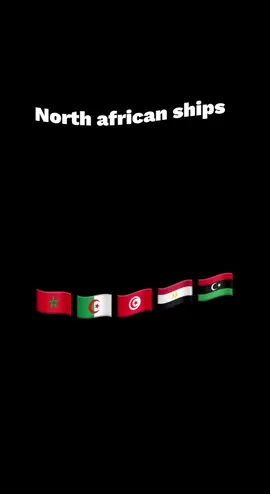 Part 1 #fyp #morocco #algeria #tunisia #ships tiktok we are 18 #🇲🇦🇩🇿🇹🇳 #northafrica 