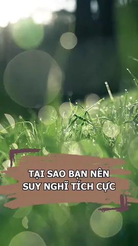 Tại sao bạn nên Suy nghĩ tích cực mỗi ngày #cliptaodongluc #clipynghia #89radio #Caunoihay #xuhuong 
