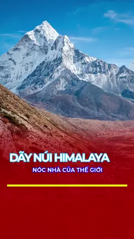 Núi Himalaya #thegioi #khampha #traveltiktok #travel #xuhuong2023 #xuhuong #tiktok #himalaya 