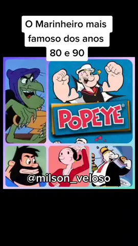 O Marinheiro mais famoso dos anos 80 e 90 popaye. #anos80 #anos90 #nostalgia #saudade #popaye #brutus #oliviapalito #fy #desenhoanimado #tv #antigamente #infanciadagota 