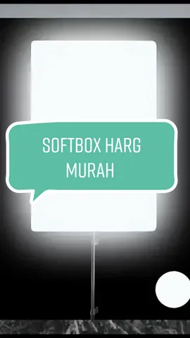 yang butuh softbox silahkan cek keranjang kuning 😍😍#softboxlight #softboxозвучка #softboxlighting #suportflksnya💪🥰 #peralatanlivetiktok #flksguys🥰biarrame🥰 
