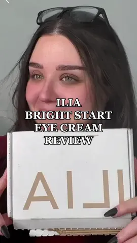 REVIEWING THE NEW ILIA BRIGHT START EYE CREAM!! @officialiliabeauty thank you SO much💗💗 #fyp #makeup #BeautyTok #beautytips #beautyhacks #skincare #ilia #iliabeauty #iliaskincare #iliabrightstart #notsponsored #skincarereview #review #firstimpression #SkinCare101 