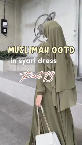 Part 13 . More muslimah outfit in my TikTok shop 🤞 #muslimdress #muslimahoutfit #syaridress #khimarsyari #fyp 