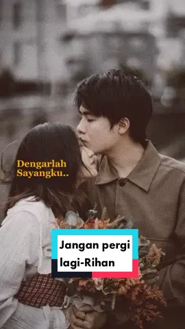 Jangan pergi lagi.🥰 versi template nya, klik logo #CapCut diatas caption ya..😉😊 #liriklagu #templatecapcut #capcut_edit #romantis #janganpergilagi #rihan #aesthetic #couple #bucin #fypシ #foryou 