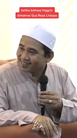 ketika bahasa Inggris dimaknai gus Reza Lirboyo....  #gusrezalirboyo #gusreza #serambilirboyo #santrilirboyo #santriindonesia #santrisalafi #pondoklirboyo #kediri #santrihits #santrikeren #foryou #fyp #fypシ #fypシ゚viral 