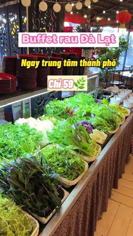 🤤 Buffet rau tươi ngon ở ngay trung tâm Đà Lạt, nhúng lẩu với hai loại nước dùng thơm ngon #dalat #dalatreview #didalatcungtruc #xuhuong #gdlfamily #reviewdalat #reviewanngon #AnCungTikTok #monngondalat #buffetrauđàlạt #buffetdalat 