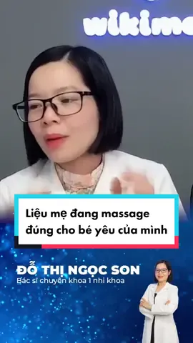 Liệu mẹ đã đang massage đúng cho bé yêu nhà mình? #khamnhimienphixwikimom #bacsiwikimom #wikimom #chămcon #chămsocmevabe #dcgr #dcos 