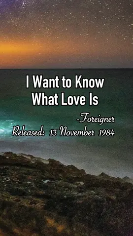 English Classic Song : I Want to Know What Love Is - Foreigner #IWanttoKnowWhatLoveIs   #foreigner #fyp #foryou #music #MusicForMyNight #fullSong #lyrics_songs #bestsong 