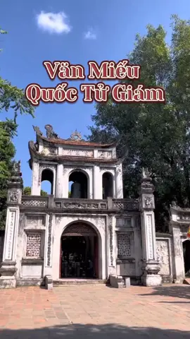 🇻🇳 Văn Miếu - Quốc Tử Giám nơi tụ khí anh linh hiền tài quốc gia, nơi đạo Khổng Tử được tôn thờ, nơi tụ hội khí thiêng của đất trời! #vanmieuquoctugiam #hanoi #vietnam #xuhuong 