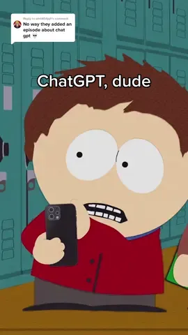 Replying to @wh4454jqh ChatGPT, dude 🤫  #southpark #chatgpt #openai #ai #stanmarsh #clydedonovan 