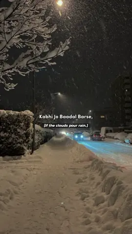Kabhi Jo Baadal Barse...🌨 #octoberxiv #bollywood #kabhijobadalbarse #zackknight #snow #brum #birmingham #xyzbca #blowthisup #pakistani #fypage #foryoupage #foryou #fypp #fy #fypシ #adore #Love #desi #trending #lyricstranslation #sad #deeplyrics 