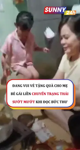 Đang vui vẻ tặng quà cho mẹ, bé gái liền chuyển trạng thái sướt mướt khi đọc bức thư #tiktoknews #onhaxemtin #sunny24h #sunnydaily