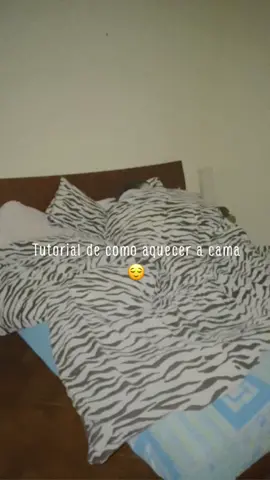 Amigos apresento vos um tutorial de como devem aquecer a cama 😌😂