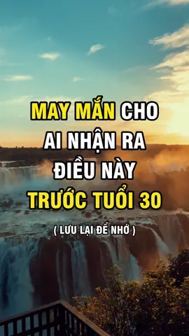 May mắn cho ai nhận ra điều này trước tuổi 30                                                                        #baihoccuocsong #LearnOnTikTok #Xuhuong #HappyMindBooks #baihocthanhcong #phattrienbanthan 