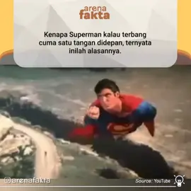 Oh jadi ini alasan Superman terbang cuma satu tangan didepan😂 #arenafakta #arenafaktanya