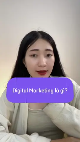Digital Marketing là gì? Và những vị trí phổ biến trong Digital Marketing? #LearnOnTikTok #vieclam24h #xuhuong #nghenghiepcuatoi #việcgìcũngcó #vìhợplànhất #vieclammarketing #marketing  
