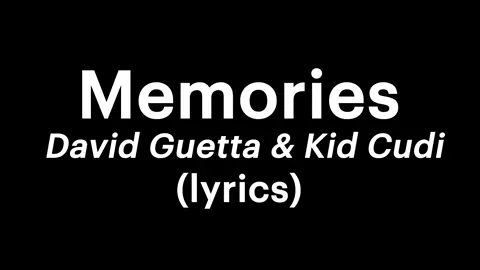 david guetta x kid cuddi - memories (lyrics) #yourownbuddy #lyrics 