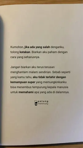 Jika ada yang salah, tolong bicarakan dengan cara yang baik ya. Mari kita sama-sama belajar jadi dewasa :) #palungmerenung #tulisan #penulis #puisi #bucin #storywa 