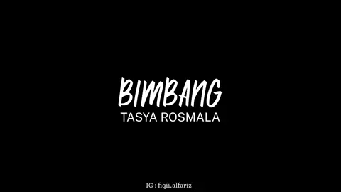 Bimbang - @TasyaRosmala #lyriclagu #lagudenganlirik #overlayliriklagu #adella #dangdutkoplo #tasyarosmala #mentananlirik 