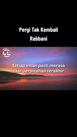 #fyp #tiktokmalaysia #fypmalaysia #lagunasyid #pergitakkembali #rabbani 